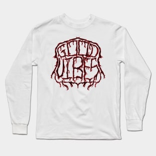 Metal Good Vibes Long Sleeve T-Shirt